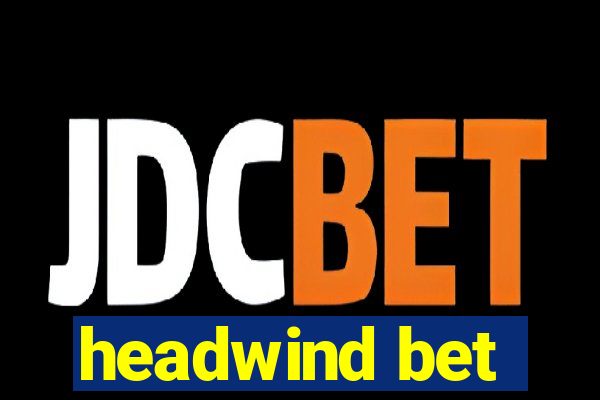 headwind bet